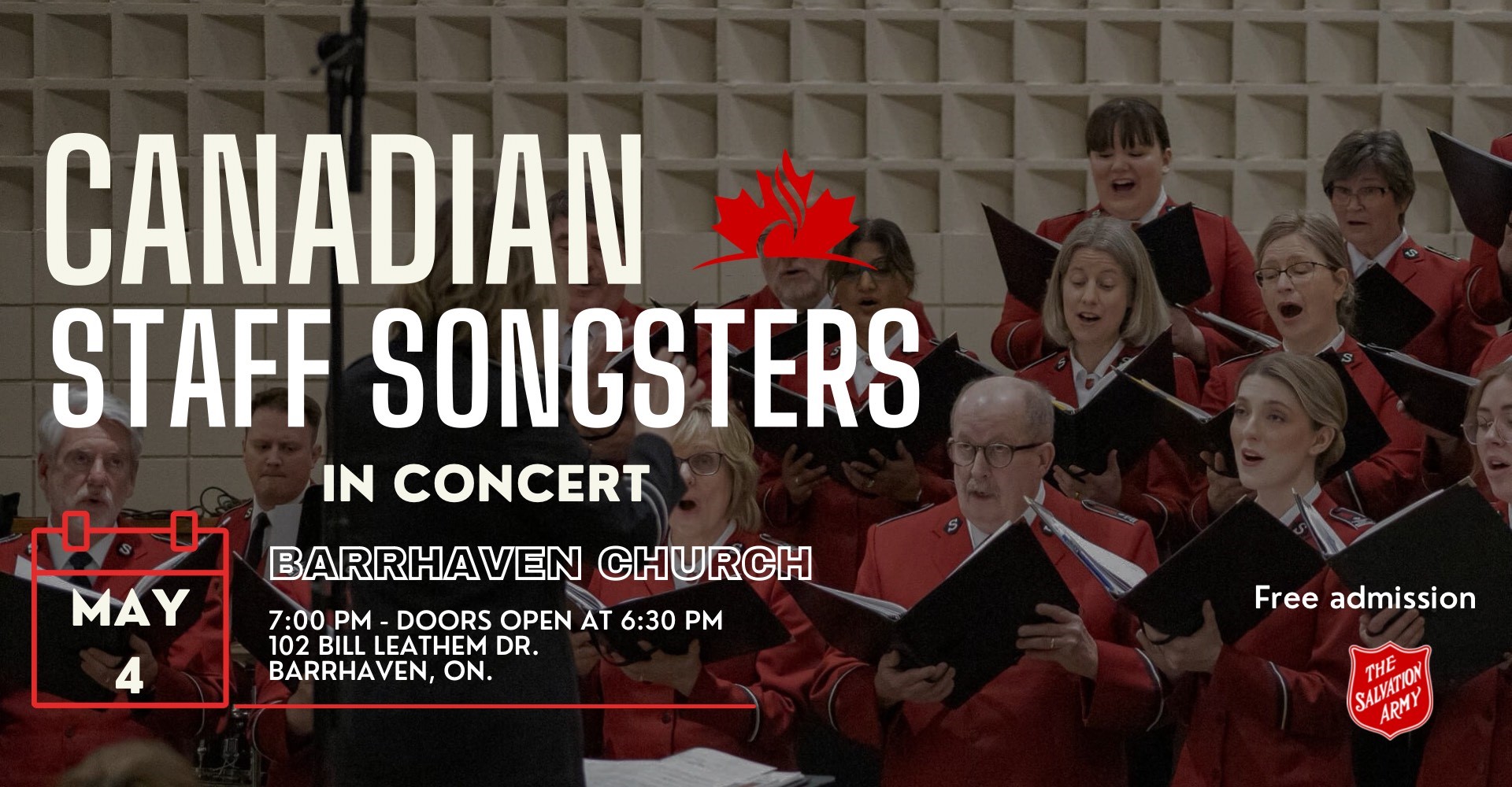 Canadian Staff Songsters in Concert at Barrhaven Church. May 4th at 7pm, doors open at 6:30pm. Free admission. Address is 102 Bill Leathem Drive in Barrhaven, K2J 0R3.